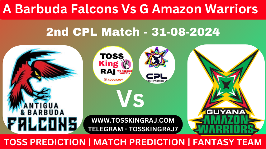 ABF Vs GUY Toss & Match Prediction – Who Will Win Today’s Match Antigua and Barbuda Falcons Vs Guyana Amazon Warriors  | CPL 2nd Match