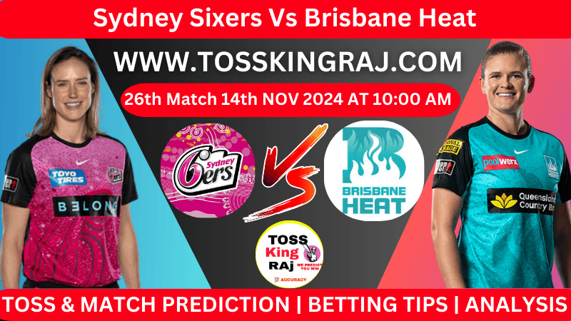 SS W Vs BH W 26th T20 Toss and Match Prediction for the WBBL 2024