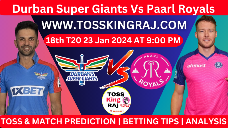 DSG Vs PR 18th SA T20 Toss and Match Prediction Today 2024