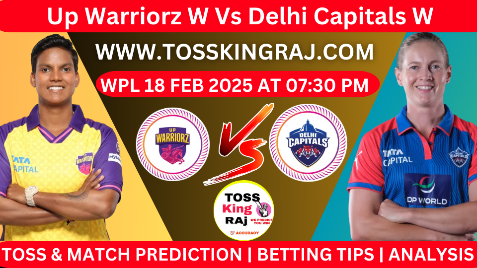 UP W VS dc W 6th WPL Toss and Match Prediction Today 2025
