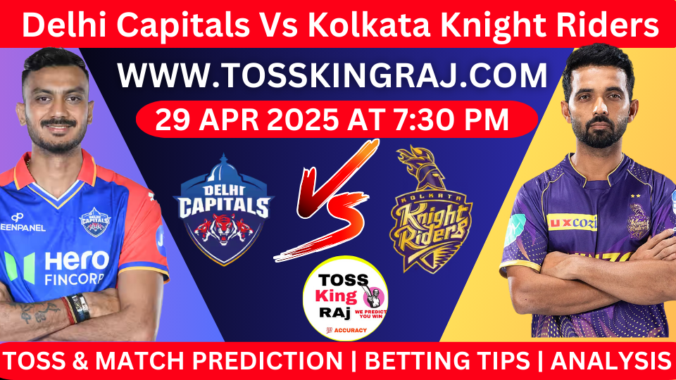DC Vs KKR 48th IPL Toss & Match Prediction Today 2025 100% Sure